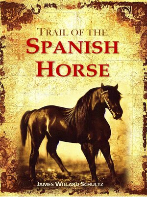 cover image of The Trail of the Spanish Horse